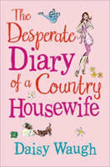 Kniha: The Desperate Diary of a Country Housewife - Waugh Daisy