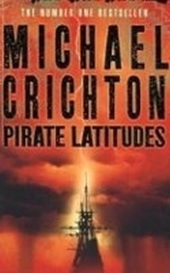 Kniha: Pirate Latitudes - Crichton Michael