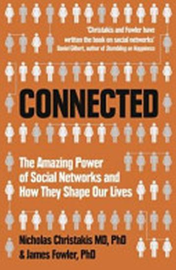 Kniha: Connected - Christakis Nicholas A., Fowler James H.