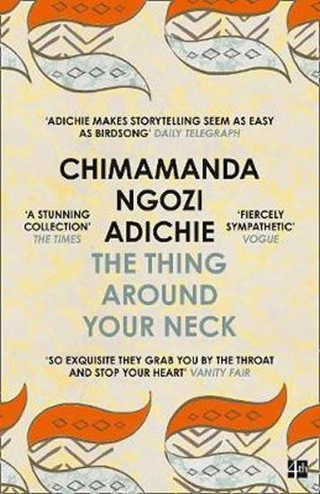 Kniha: The Thing Around Your Neck - Ngozi Adichie Chimamanda