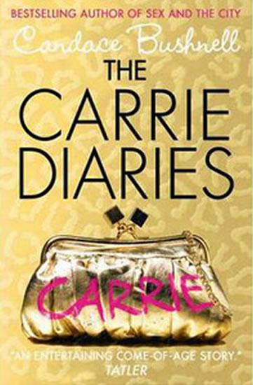 Kniha: The Carrie Diaries - Bushnell Candace