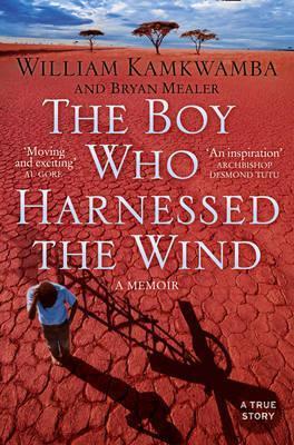 Kniha: The Boy Who Harnessed the Wind - Kamkwamba William