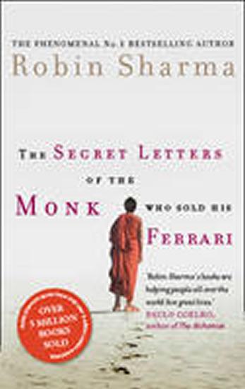 Kniha: The Secret Letters of the Monk Who Sold His Ferrari - Sharma Robin S.