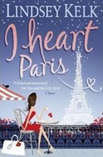 Kniha: I Heart Paris - Kelk Lindsey