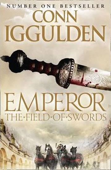 Kniha: The Field of Swords - Iggulden Conn