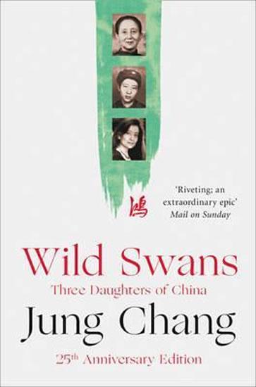 Kniha: Wild Swans - Three Daughters of China - Chang Jung