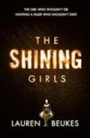 Kniha: Shining Girls - Beukesová Lauren