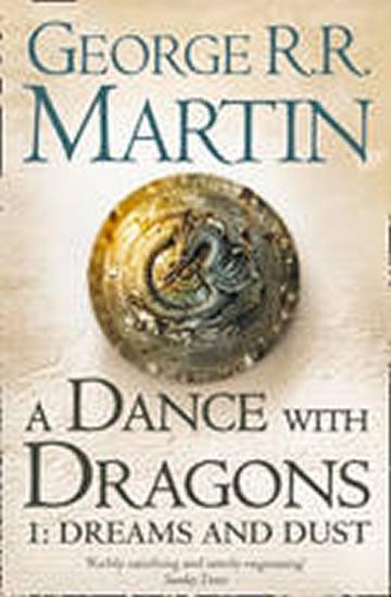 Kniha: A Dance with Dragons 1: Dreams and Dust - Martin George R. R.