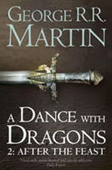 Kniha: A Dance with Dragons 2: After the Feast - Martin George R. R.