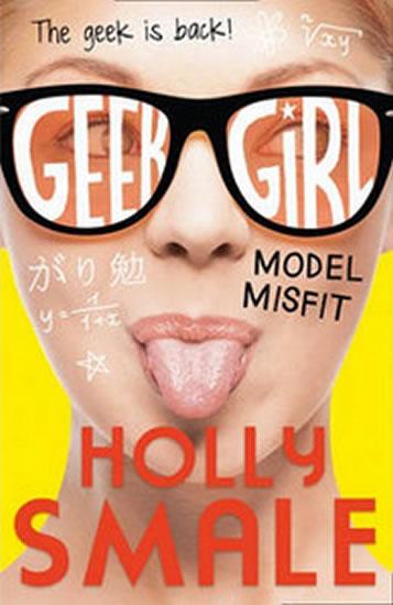 Kniha: Model Misfit - GEEK GIRL - Smale Holly