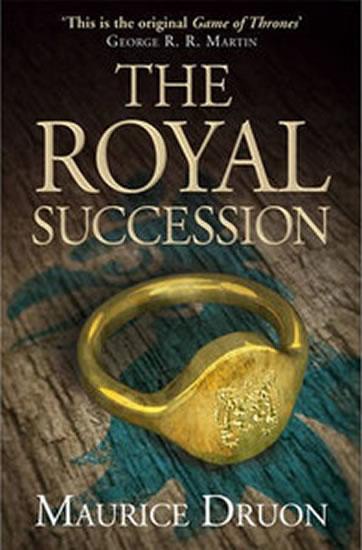 Kniha: The Iron King 4: The Royal Succession - Druon Maurice