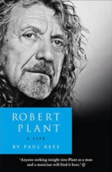 Kniha: Robert Plant: a Life - Rees Paul