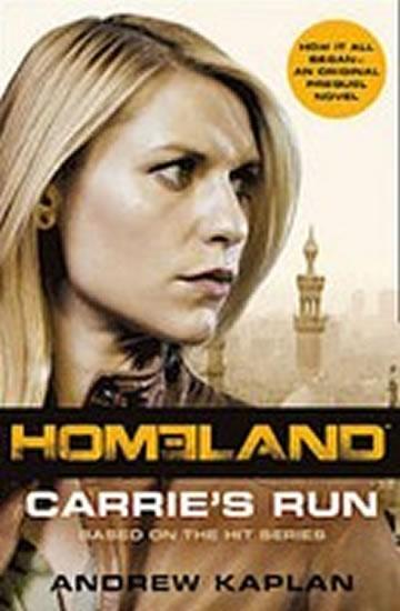 Kniha: Homeland - Carrie´s Run - Kaplan Andrew