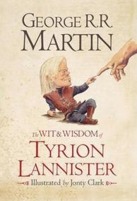 The Wit and Wisdom of Tyrion Lannister