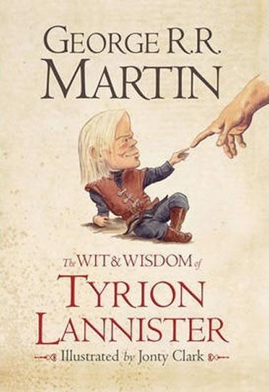 Kniha: The Wit and Wisdom of Tyrion Lannister - Martin George R. R.