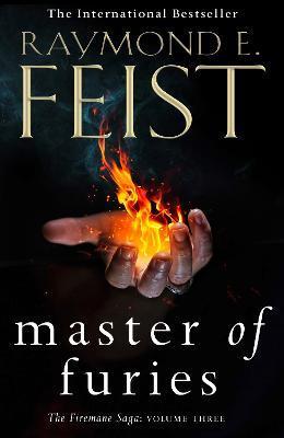 Kniha: Master of Furies (The Firemane Saga, Book 3) - Feist Raymond E.