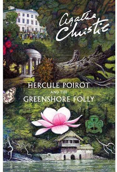 Kniha: Hercule Poirot and the Greenshore Folly - Christie Agatha