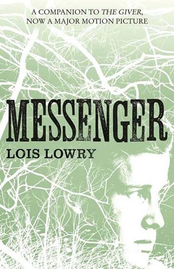 Kniha: Messenger, THE GIVER QUARTET 3 - Lowryová Lois