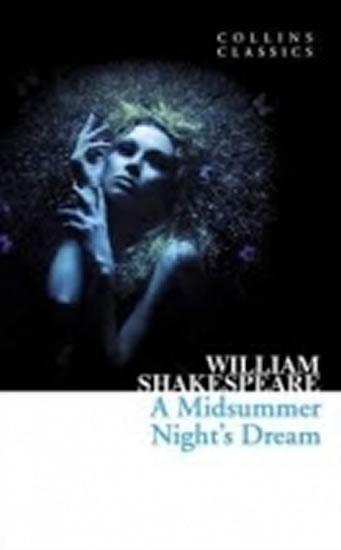 Kniha: Midsummer Night Dream (Collins Classics) - Shakespeare William