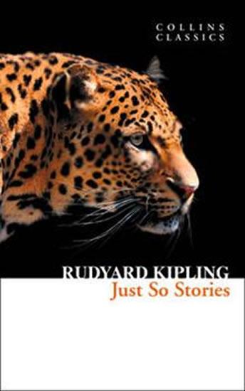 Kniha: Just So Stories (Collins Classics) - Kipling Rudyard