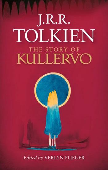 Kniha: The Story of Kullervo - Tolkien J.R.R.