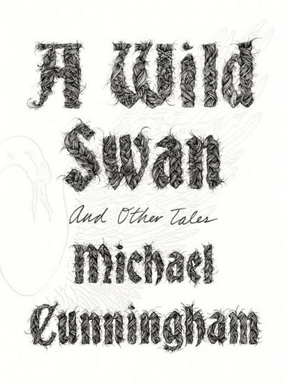 Kniha: A Wild Swan - Cunningham Michael