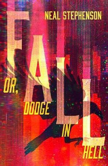 Kniha: Fall or, Dodge in Hell - Stephenson Neal
