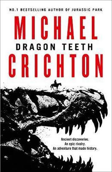 Kniha: Dragon Teeth - Crichton Michael