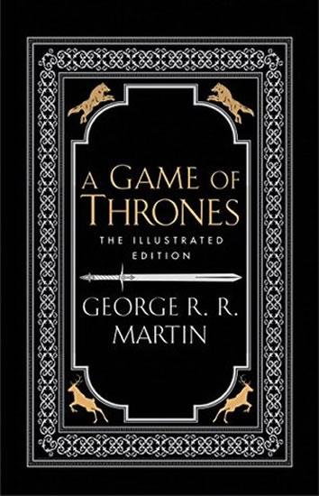 Kniha: A Game of Thrones - A Song of Ice and Fire / The ilustrated edition - Martin George R. R.