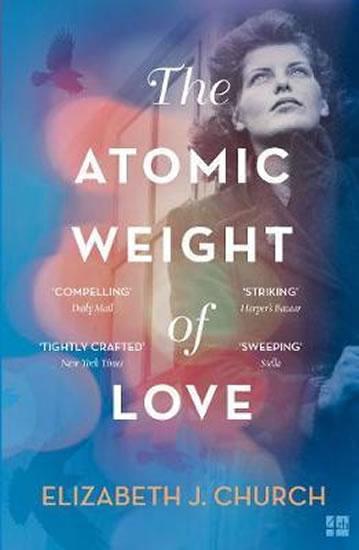 Kniha: The Atomic Weight of Love - Church Elizabeth J.