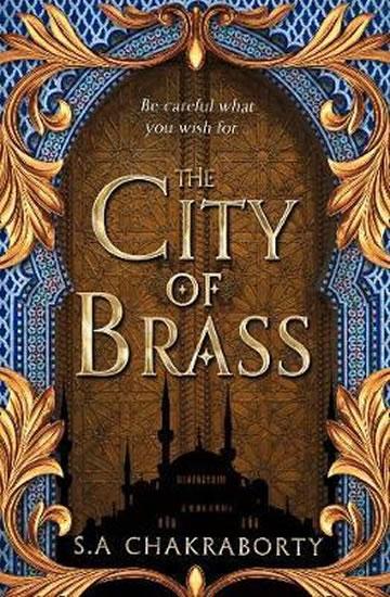 Kniha: The City of Brass - Chakraborty S. A.