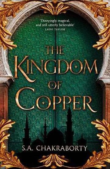 Kniha: The Kingdom of Copper - Chakraborty S.A.