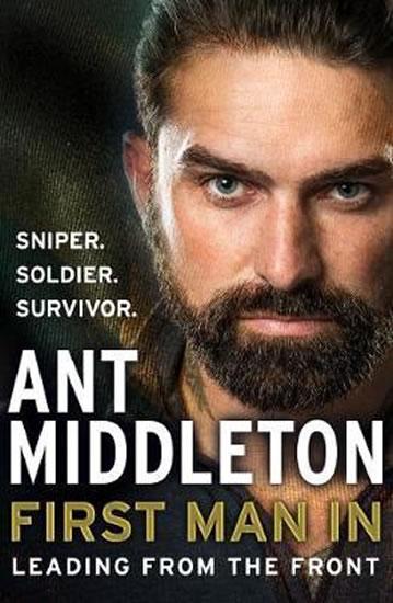 Kniha: First Man In : Leading from the Front - Middleton Ant