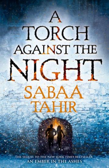 Kniha: A Torch Against the Night - Tahirová Sabaa