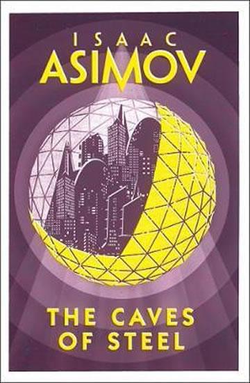 Kniha: The Caves of Steel - Asimov Isaac