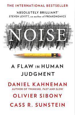 Kniha: Noise: A Flaw in Human Judgment - Kahneman Daniel