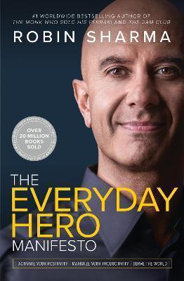 Kniha: The Everyday Hero Manifesto - Sharma Robin S.
