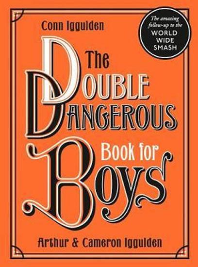 Kniha: The Double Dangerous Book for Boys - Iggulden Conn