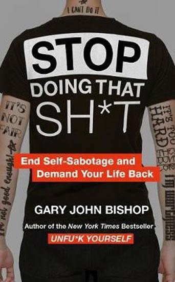 Kniha: Stop Doing That Sh*t - Bishop Gary John