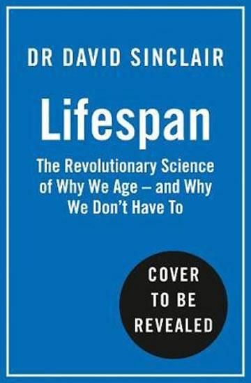 Kniha: Lifespan : Why We Age - and Why We Don´t Have toautor neuvedený