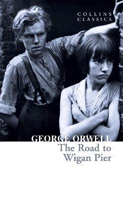 Kniha: The Road to Wigan Pier - Orwell George