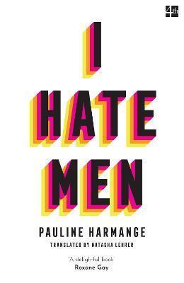 Kniha: I Hate Men - Harmange Pauline