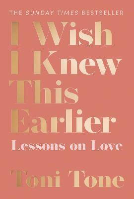 Kniha: I Wish I Knew This Earlier : Lessons on Love - Tone Toni