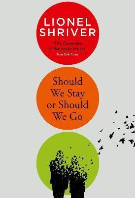 Kniha: Should We Stay or Should We Go - Shriver Lionel