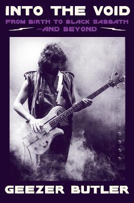 Kniha: Into the Void: From Birth to Black Sabbath - and Beyond - Butler Geezer