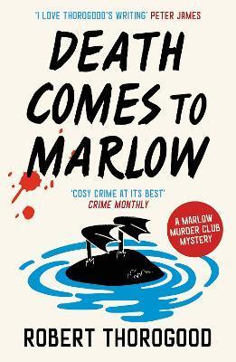 Kniha: Death Comes to Marlow - Thorogood Robert