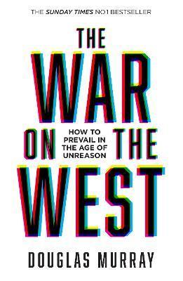 Kniha: The War on the West: How to Prevail in the Age of Unreason - Murray Douglas