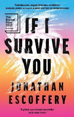 Kniha: If I Survive You - Escoffery Jonathan