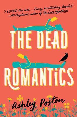 Kniha: The Dead Romantics - Poston Ashley