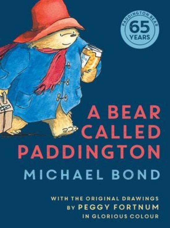 Kniha: A Bear Called Paddington (Anniversary Edition) - Bond Michael